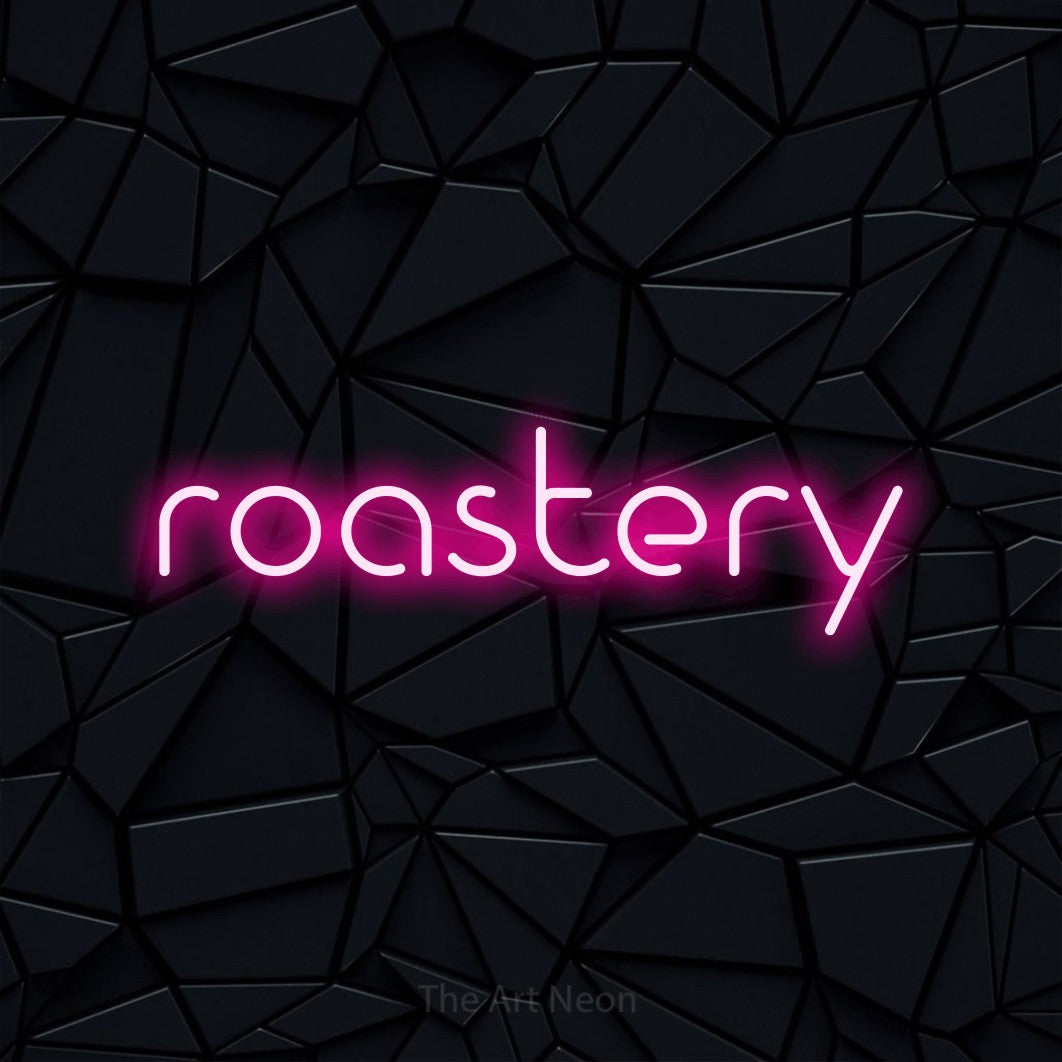 Hot pink LED neon sign reading "Roastery" against a black faceted wall for café décor