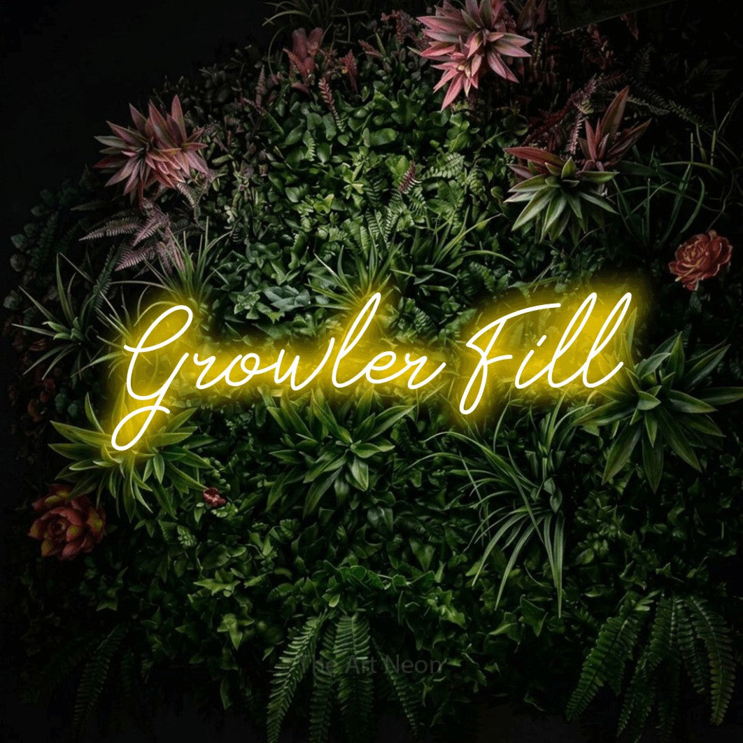 Yellow script-style LED neon sign reading "Growler Fill" against a flowering garden wall
