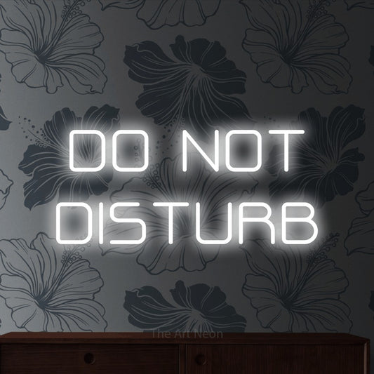 Cool white LED neon sign reading "Do Not Disturb" against grey floral wallpaper for bedroom décor
