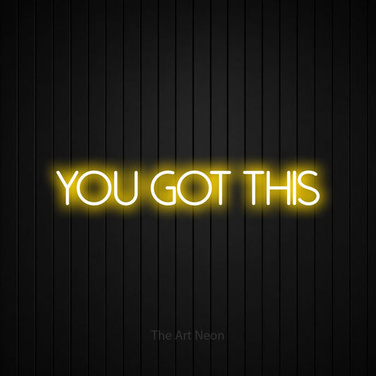 Yellow LED neon sign reading "You Got This" against a black vertical slat wall for bedroom décor