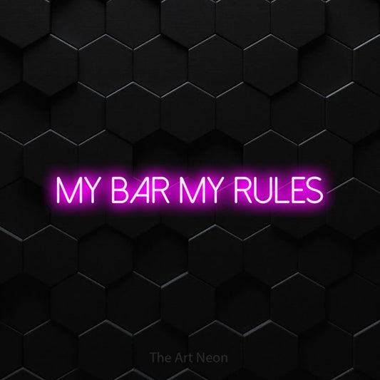 Pink LED neon sign reading "My Bar My Rules" against a black hexagonal wall for bar décor