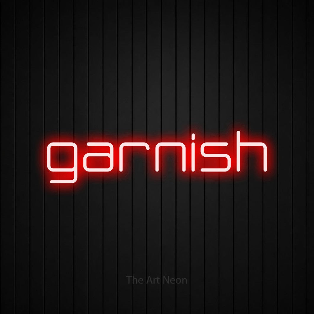 Red outline-style LED neon sign reading "Garnish" against a black vertical slat wall for bar décor