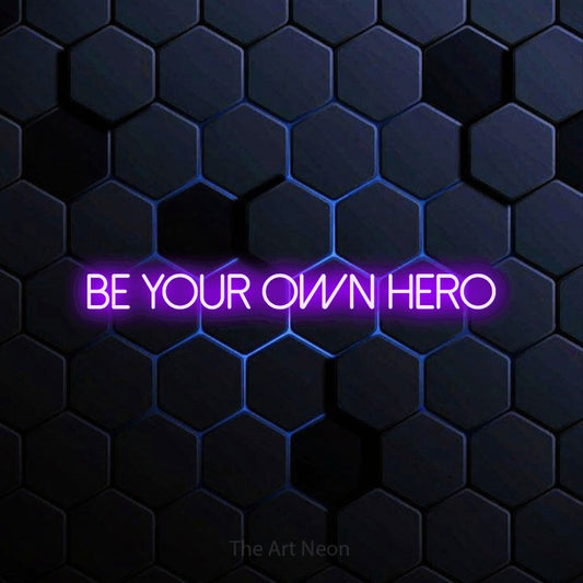 Purple LED neon sign reading "Be Your Own Hero" against a blue hexagonal wall