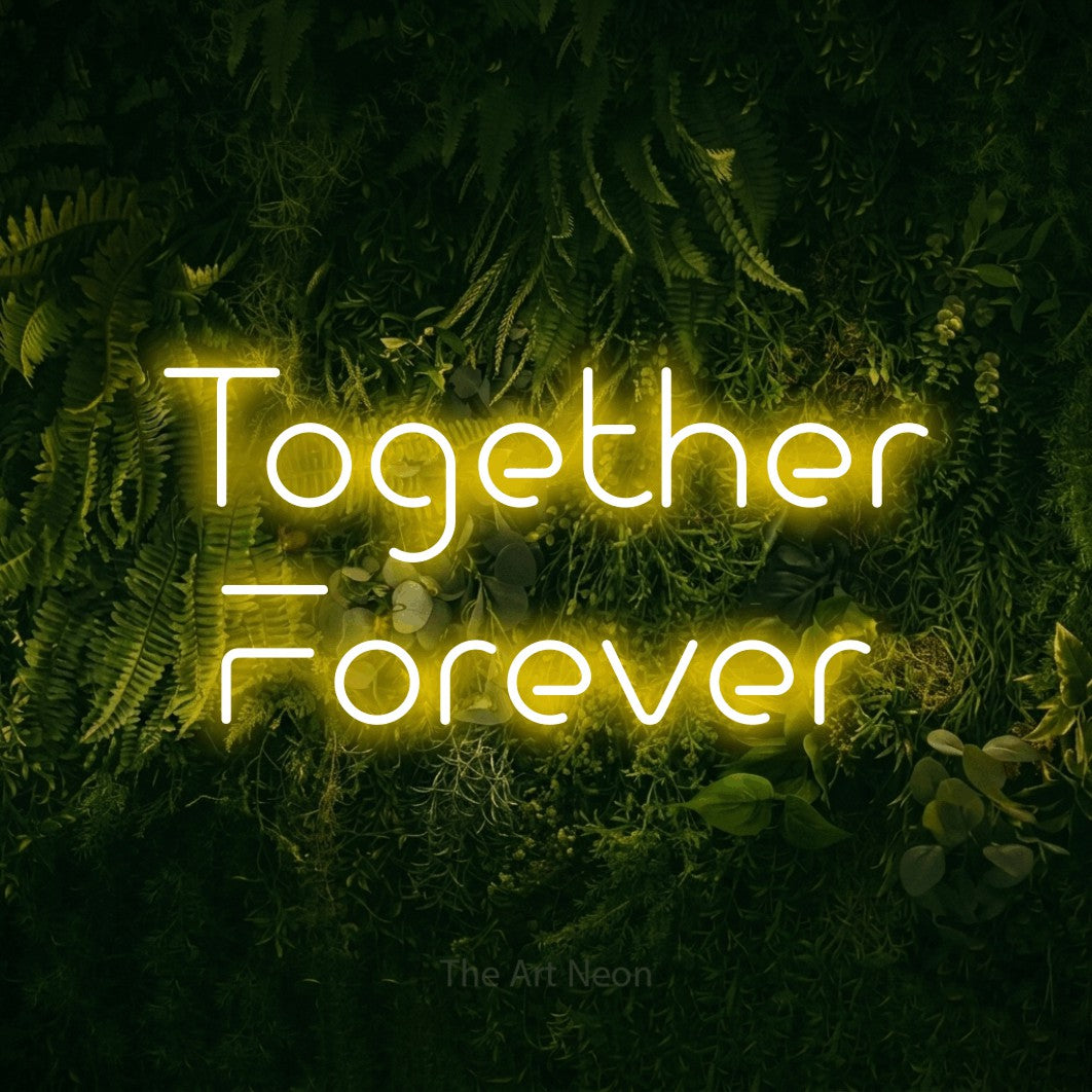 Yellow LED neon sign reading "Together Forever" against a moss-covered green wall