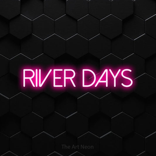 Hot pink LED neon sign reading "River Days" against a black hexagonal wall
