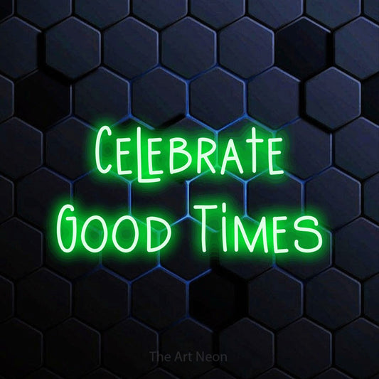 Green LED neon sign reading "Celebrate Good Times" against a blue hexagonal wall for party décor