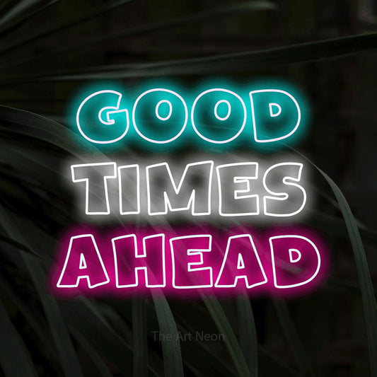 Multicolour outline-style LED neon sign reading "Good Times Ahead" against dark tropical leaves for party décor