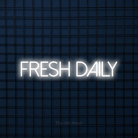 Cool white LED neon sign reading "Fresh Daily" against a dark blue tiled wall for restaurant décor