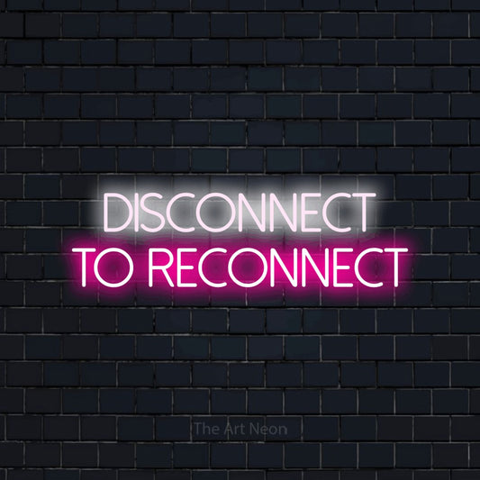 Hot pink and cool white LED neon sign reading "Disconnect to Reconnect" against a dark navy brick wall for hotel décor