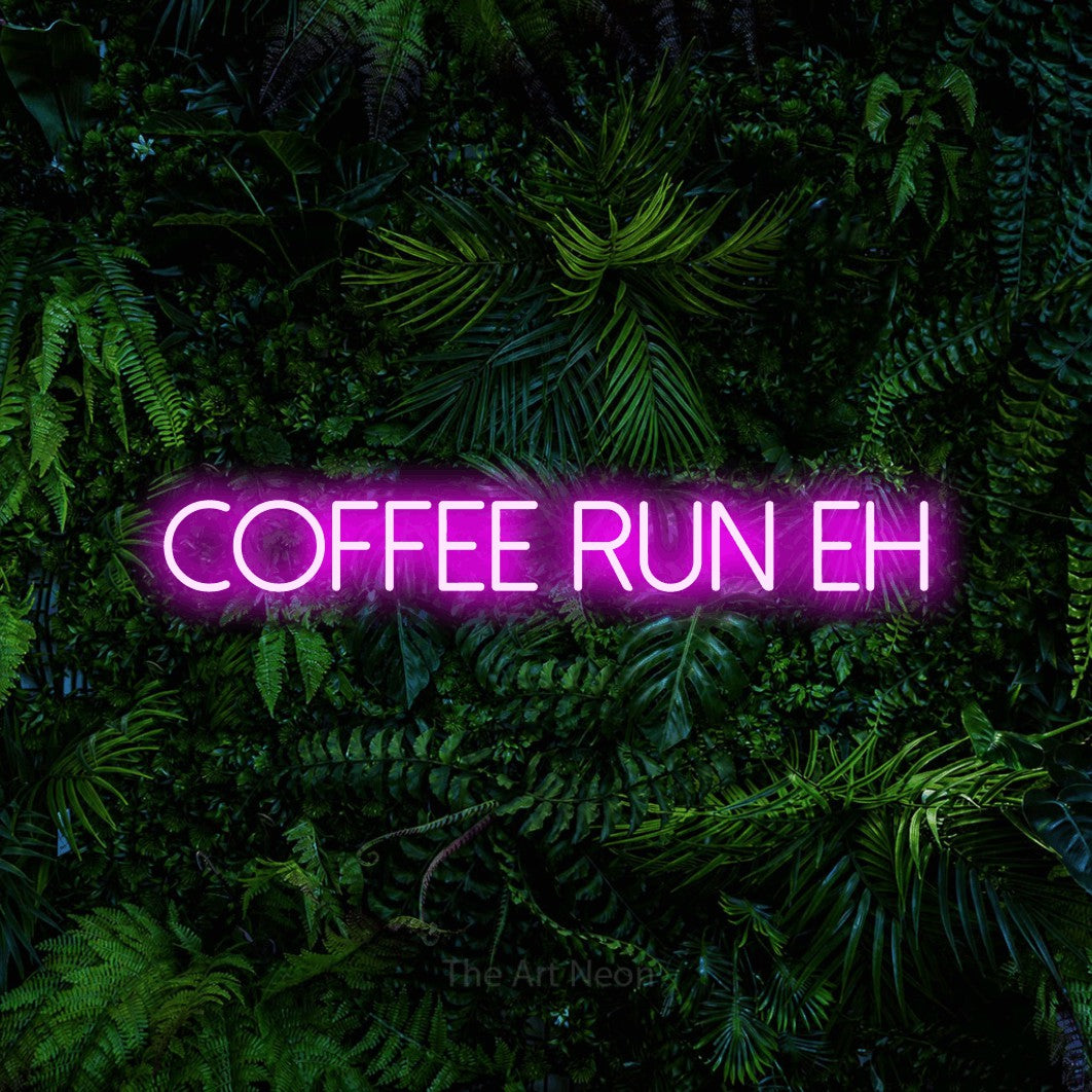 Pink LED neon sign reading "Coffee Run Eh" against a dense tropical foliage wall
