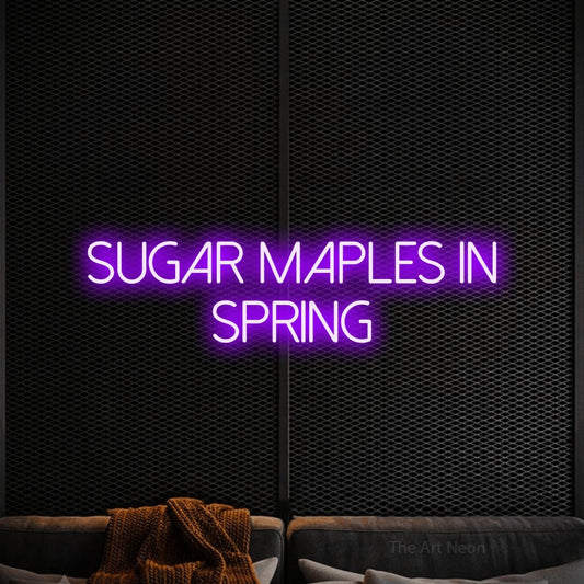 Purple LED neon sign reading "Sugar Maples in Spring" against a black textured wall
