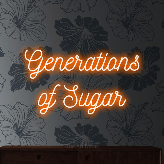 Orange script-style LED neon sign reading "Generations of Sugar" against grey floral wallpaper