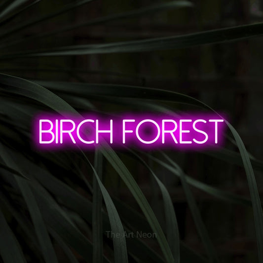 Pink LED neon sign reading "Birch Forest" against dark tropical leaves