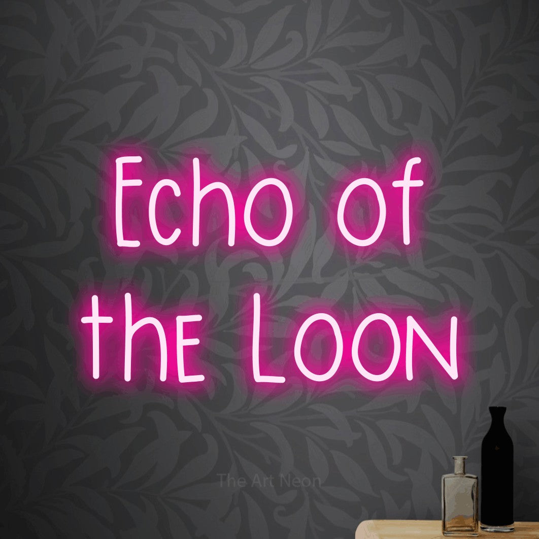 Hot pink LED neon sign reading "Echo of the Loon" against light grey floral wallpaper