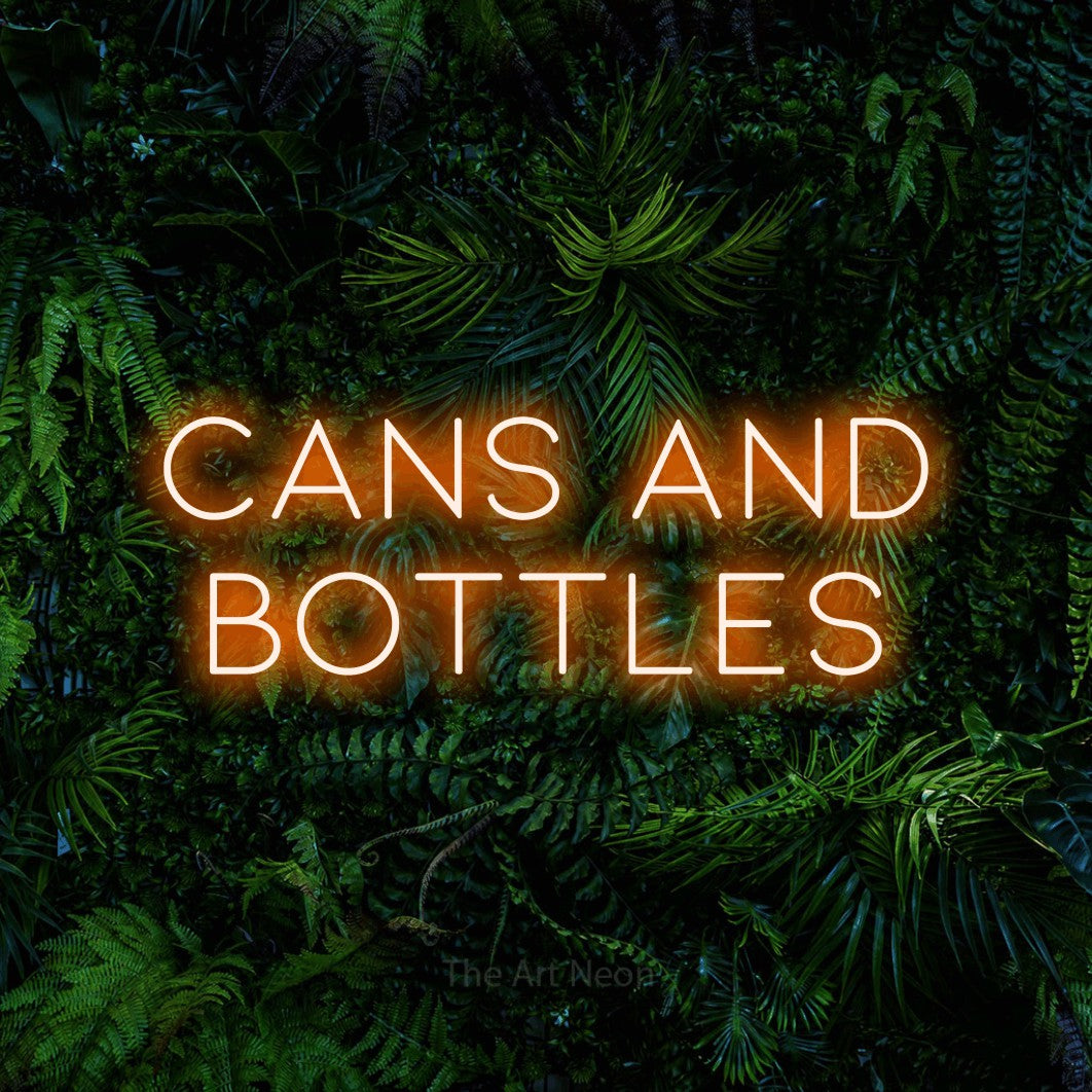 Orange LED neon sign reading "Cans and Bottles" against a dense tropical foliage wall