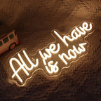 Enseigne néon LED USB 5 V All We Have Is Now