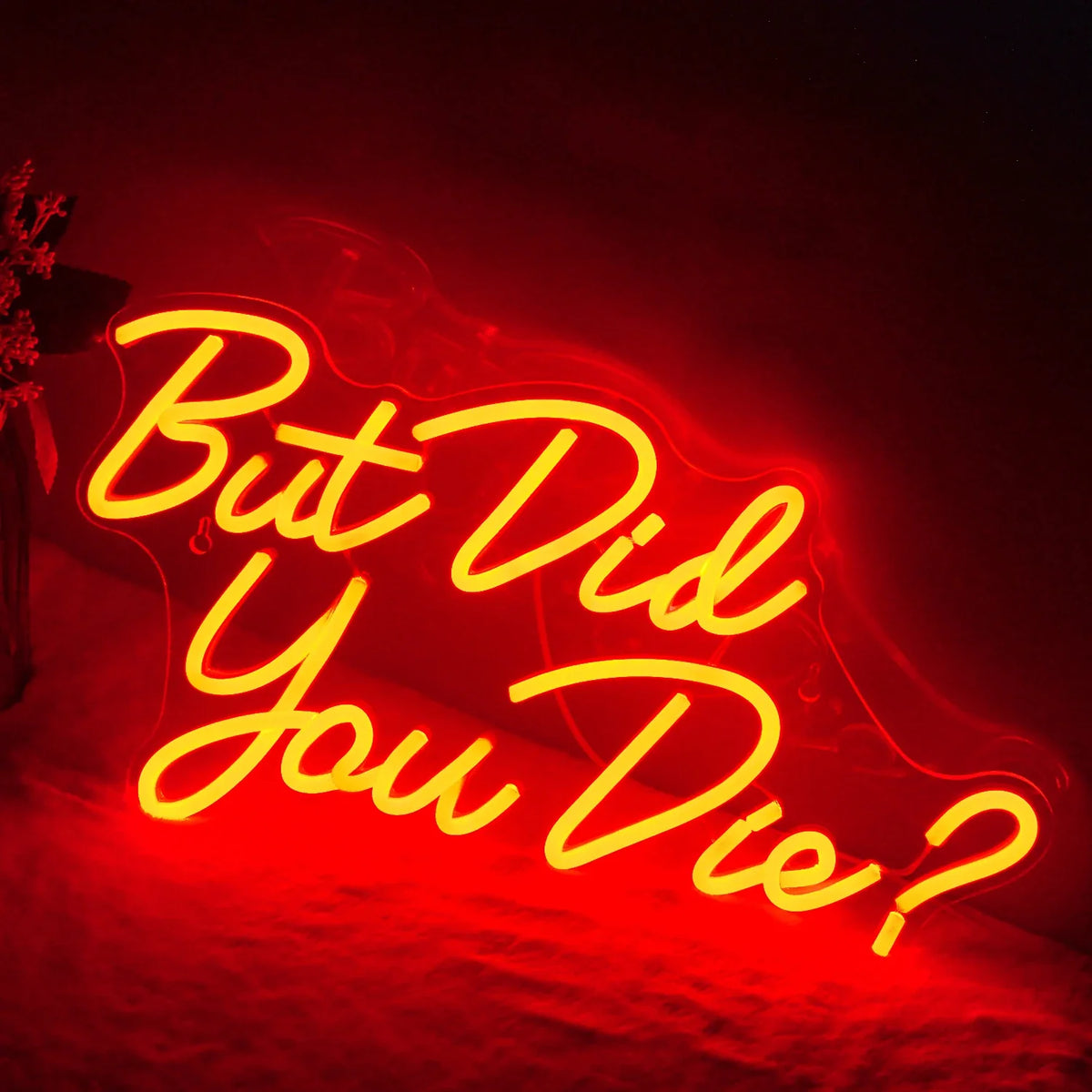 But Did You Die? 5V USB LED neon sign – Red