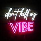 Don't Kill My Vibe 5V USB LED neon sign