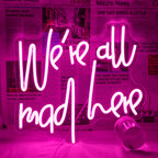 We're All Mad Here 5V USB LED neon sign – 34x31cm