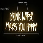 Drink What Makes You Happy 5V USB LED neon sign