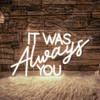 It Was Always You 5V USB LED neon sign – 40x23.5cm Warm