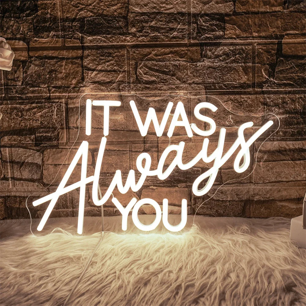It Was Always You 5V USB LED neon sign – 40x23.5cm Warm