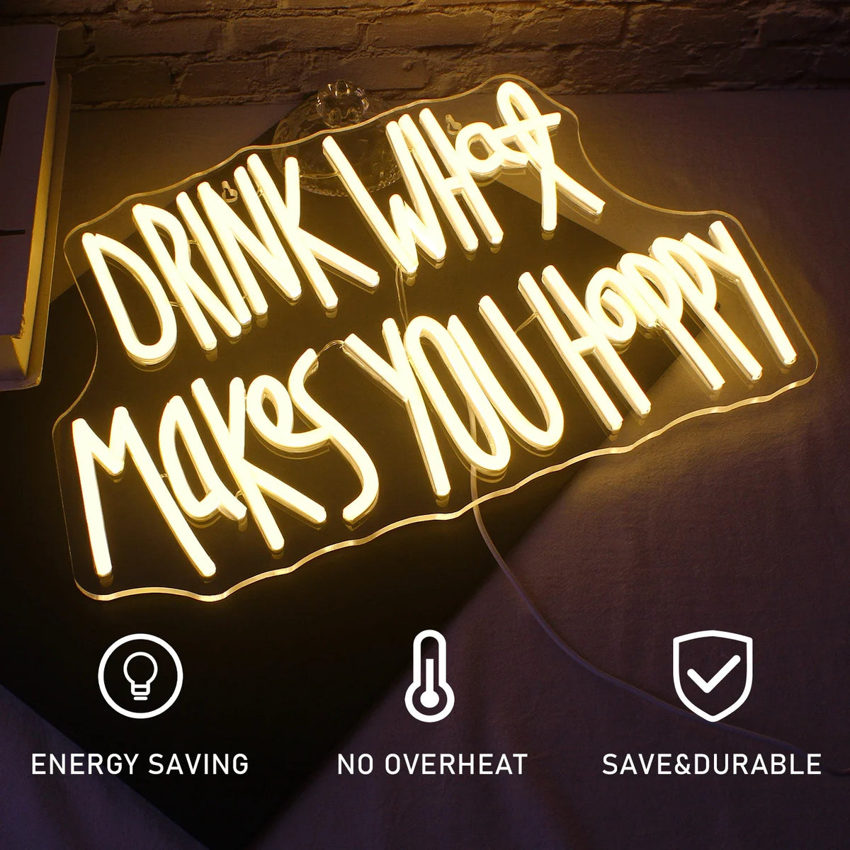 Drink What Makes You Happy 5V USB LED neon sign