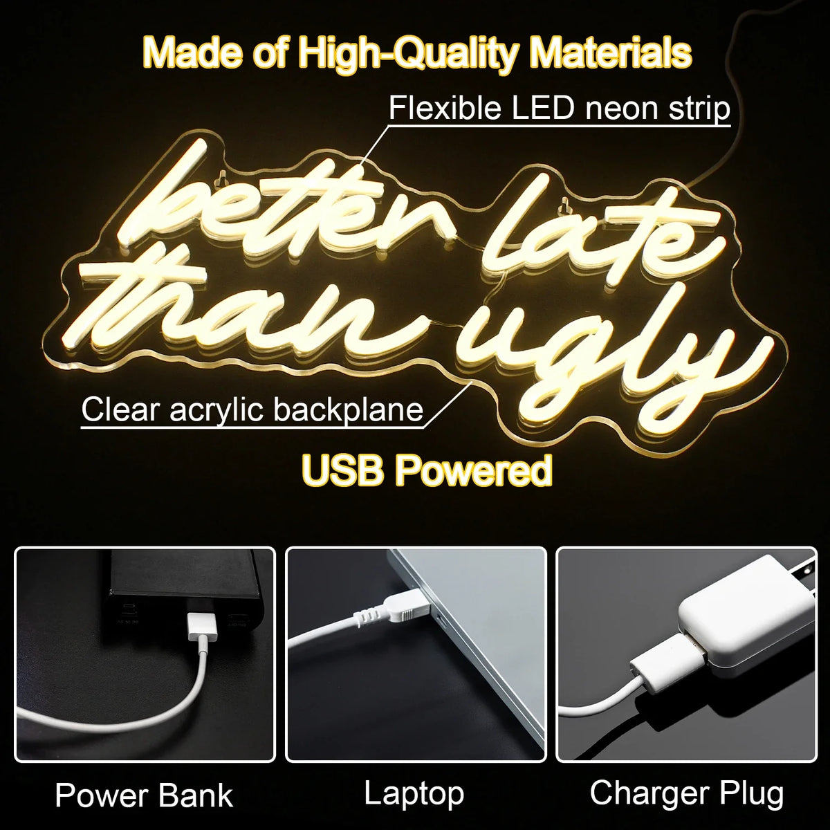 Better Late Than Ugly 5V USB LED neon sign