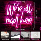 We're All Mad Here 5V USB LED neon sign