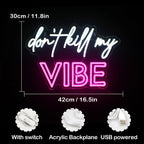Don't Kill My Vibe 5V USB LED neon sign