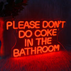 Enseigne néon LED USB 5 V Please Don't Do Coke in the Bathroom