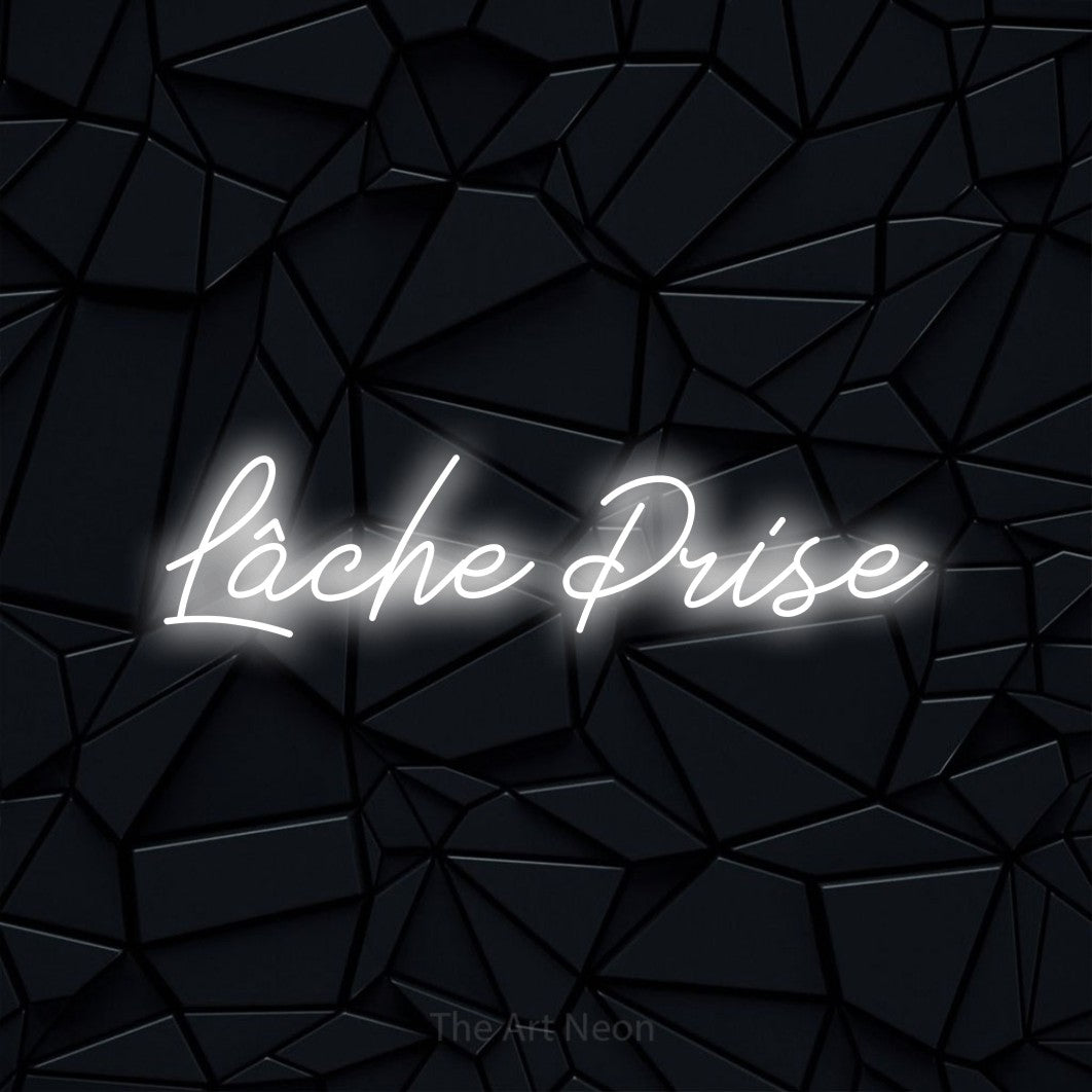“Lâche prise” LED neon sign in cool white, with cursive lettering, shown against a black polygonal surface.