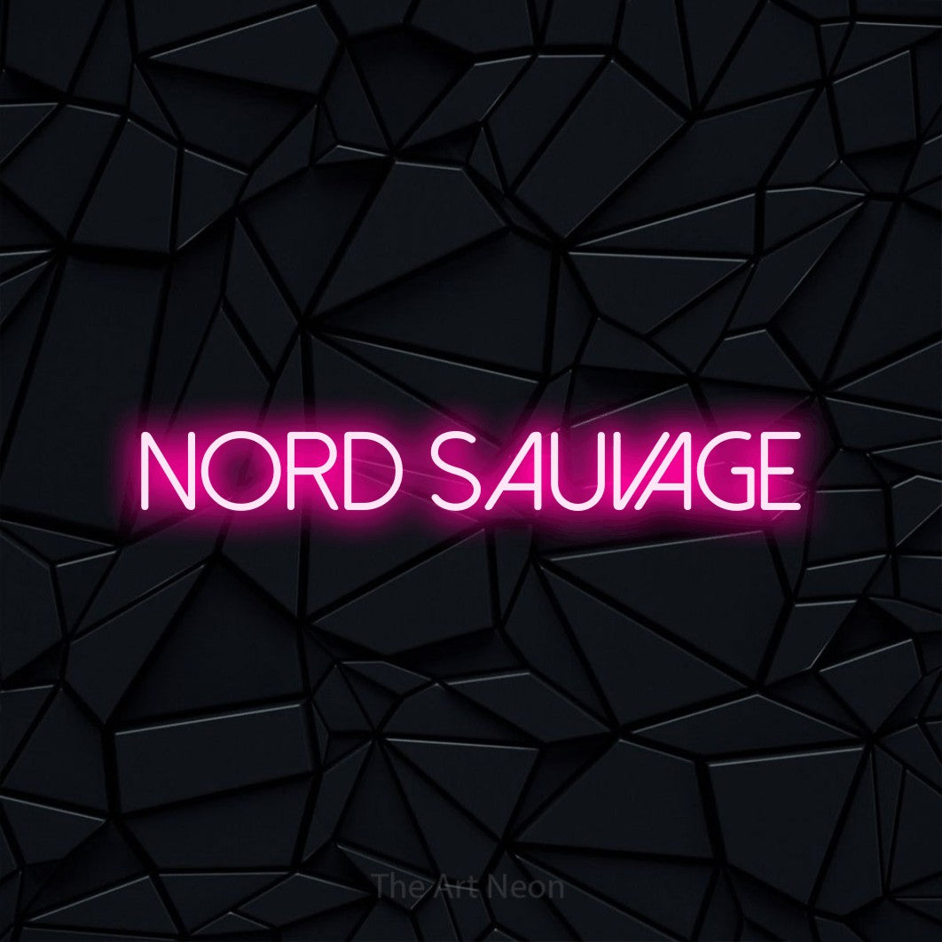 “Nord sauvage” LED neon sign in hot pink, with thin sans-serif lettering, shown against a black polygonal surface.