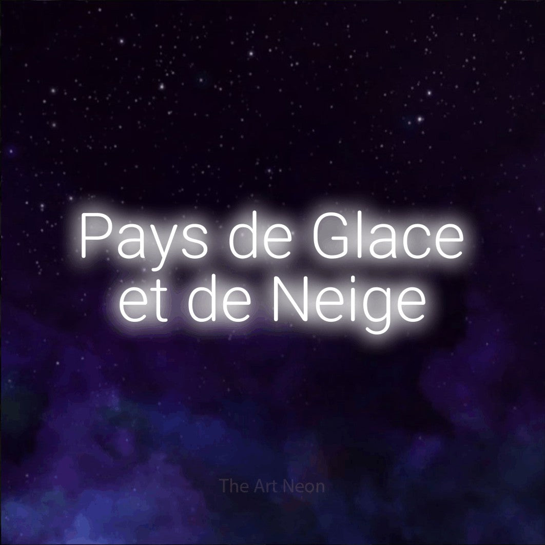 “Pays de glace et de neige” LED neon sign in cool white, with rounded sans-serif lettering across 2 lines, shown against a purple galaxy backdrop.