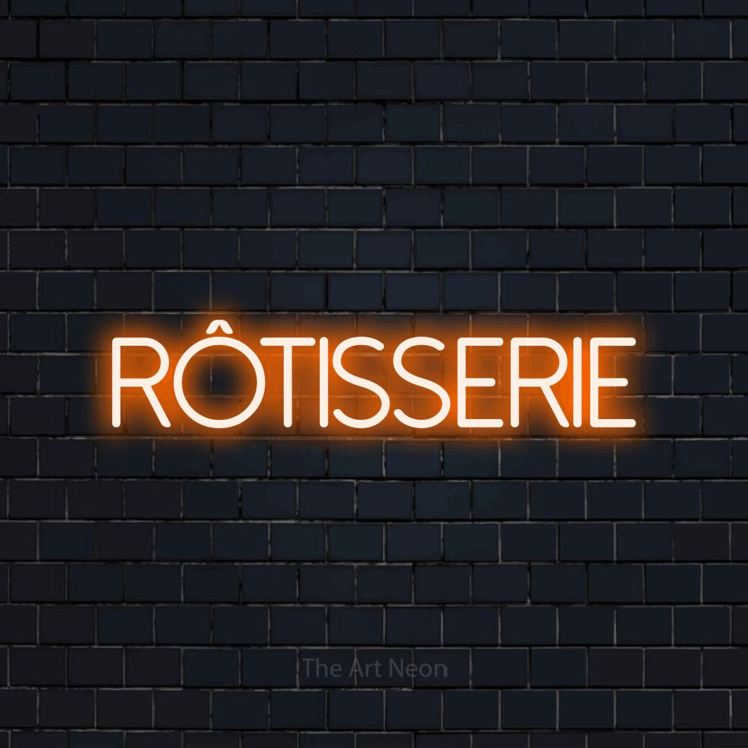 “Rôtisserie” LED neon sign in orange, with thin sans-serif lettering, shown against a dark navy brick wall.