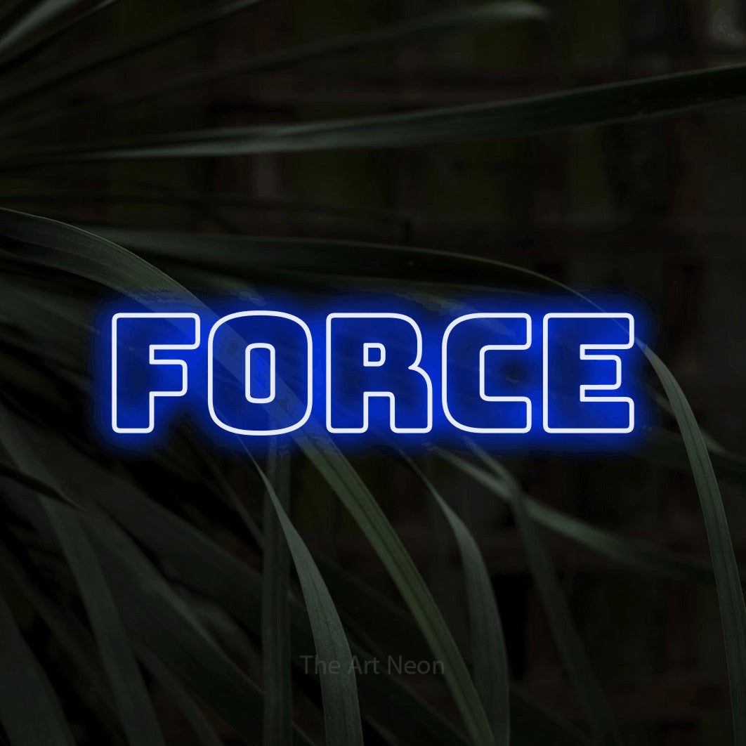 “Force” LED neon sign in blue, with bold outline lettering, shown against a close-up of dark foliage.