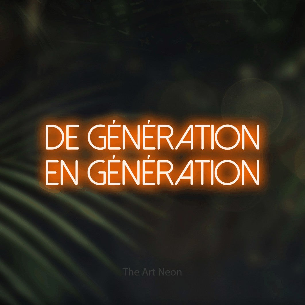“De génération en génération” LED neon sign in orange, with thin sans-serif lettering across 2 lines, shown against a blurred palm and bokeh-light backdrop.