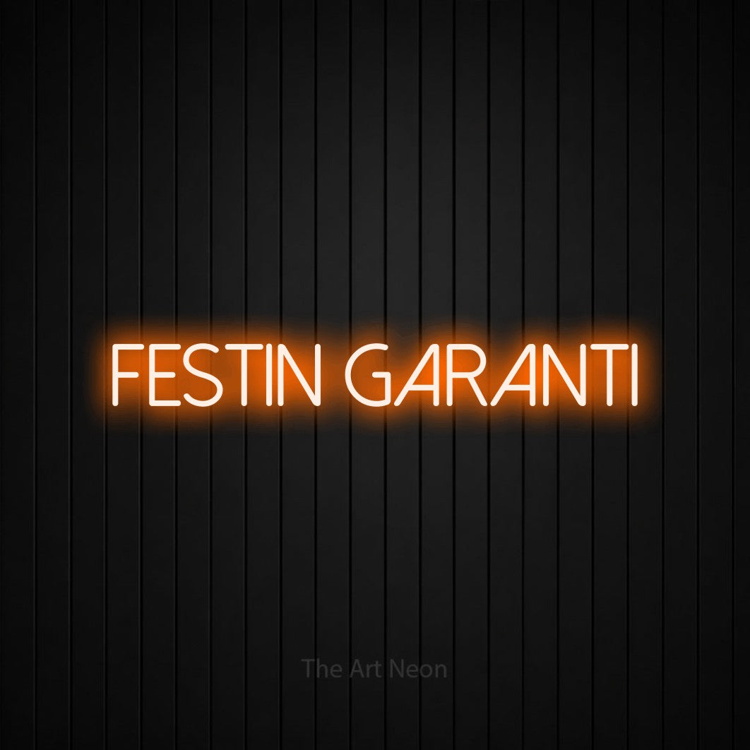 “Festin garanti” LED neon sign in orange, with thin sans-serif lettering, shown against black vertical wall slats.