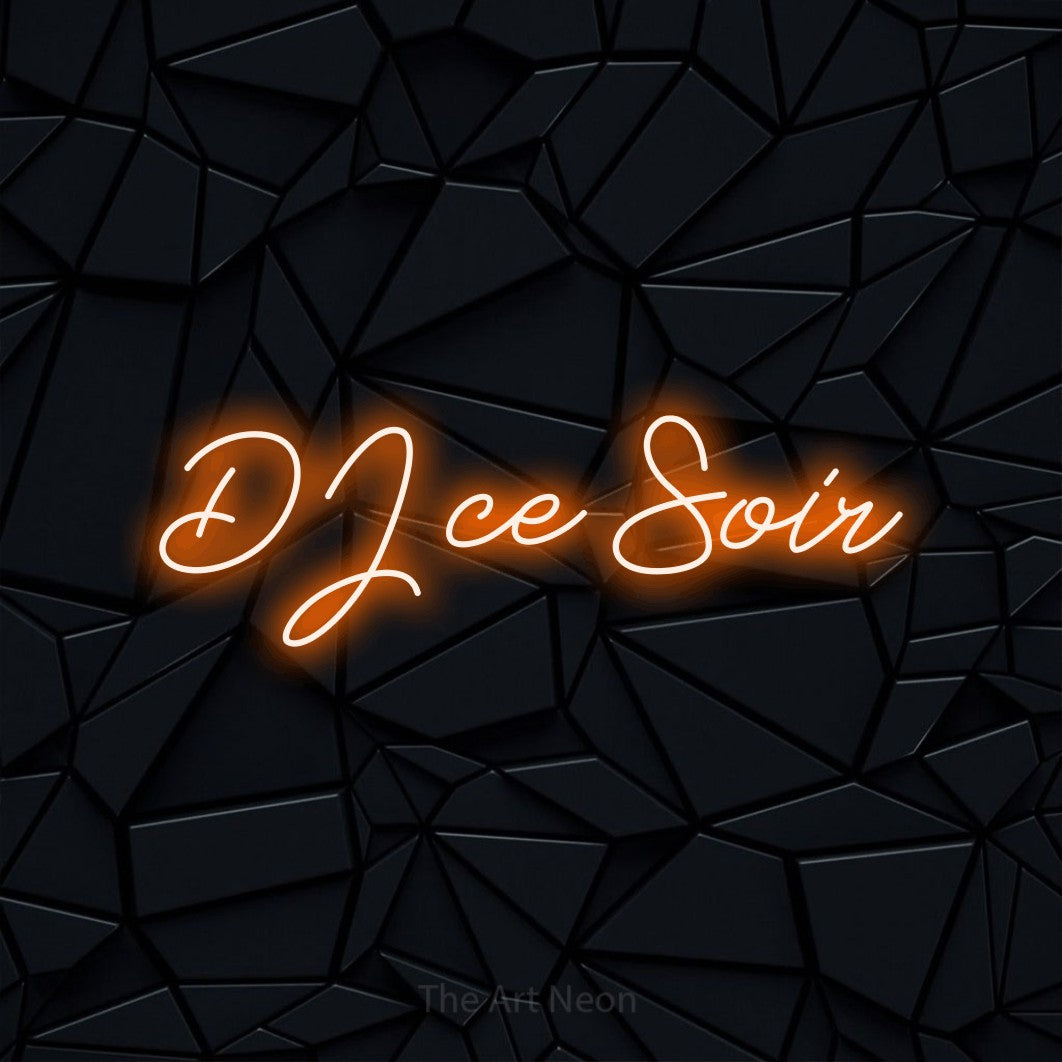“DJ ce soir” LED neon sign in orange, with cursive lettering, shown against a black polygonal surface.