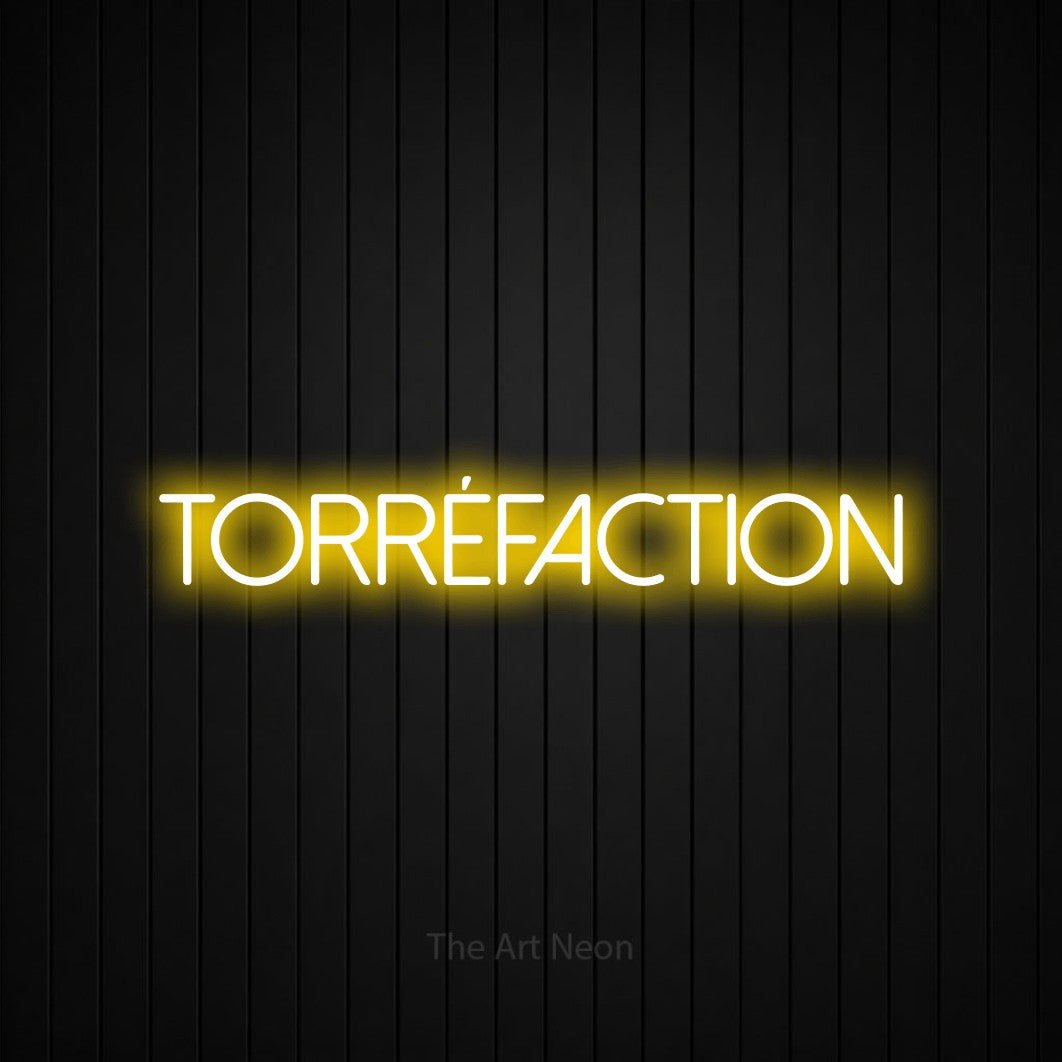 “Torréfaction” LED neon sign in yellow, with thin sans-serif lettering, shown against black vertical wall slats.