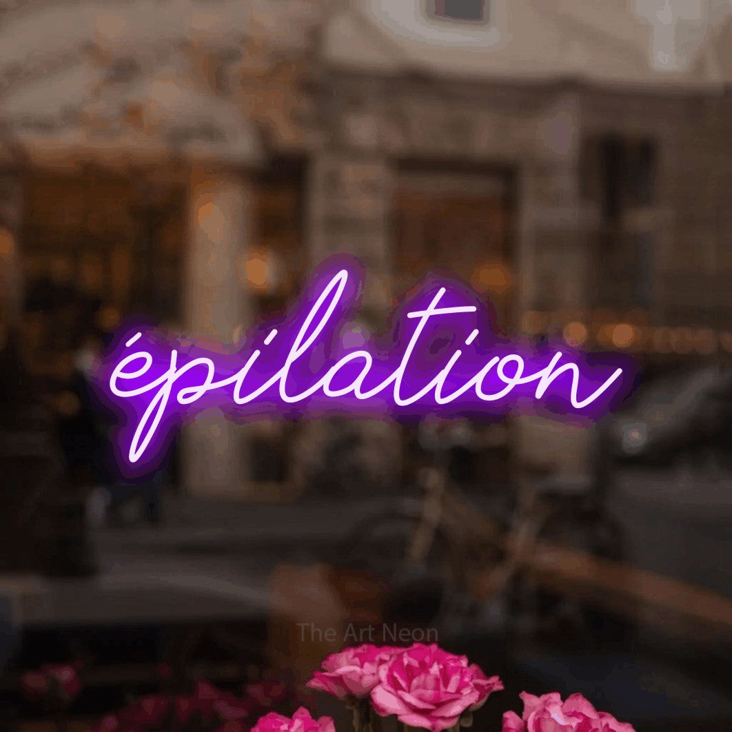 “Épilation” LED neon sign in purple, with cursive lettering, shown against a blurred café-bar interior.